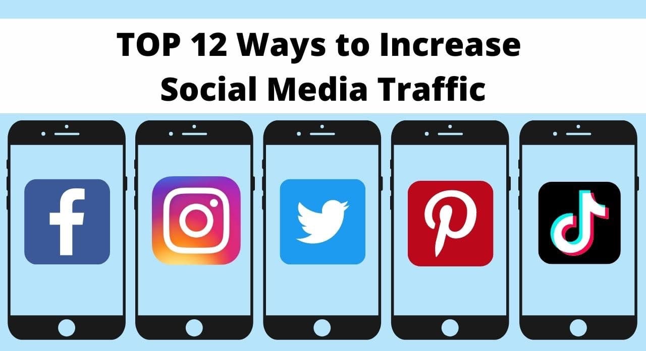 TOP 12 Ways to Increase Social Media Traffic